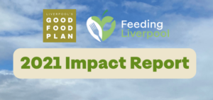 Feeding Liverpool's 2021 Impact Report