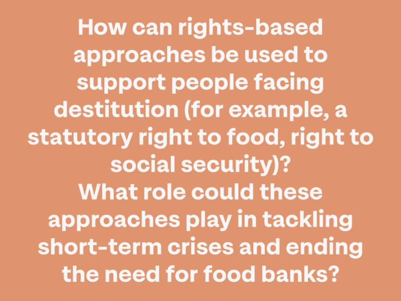 Rights-based approaches in tackling short-term food crisis and ending the need for foodbanks