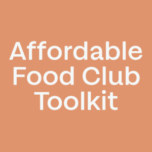 Affordable Food Club - A Feeding Britain Toolkit August 2022
