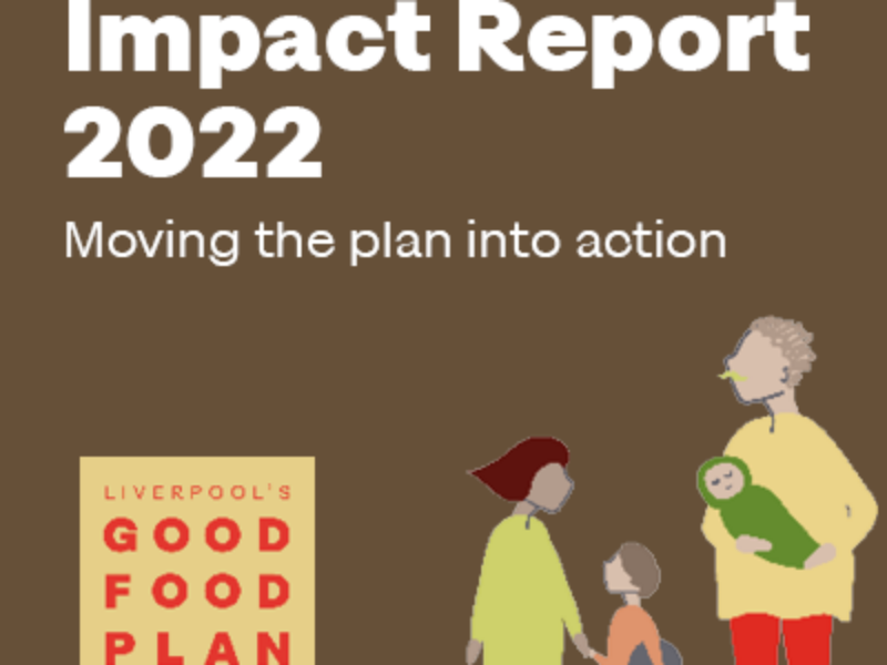 Liverpool's Good Food Plan Impact Report 2022