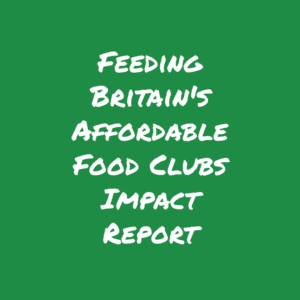 Feeding Britain's Affordable Food Clubs Impact Report 2023
